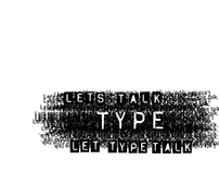 Let's Talk Type
