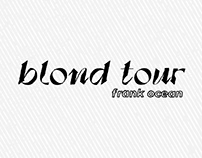 FRANK OCEAN - BLOND TOUR