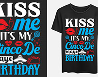 Kiss me it's my cinco de mayo birthday