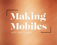 Making Mobiles with Dan Copper, April 2021