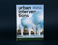 Urban Interventions: Design Ideas for the Public Space