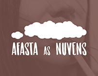 Afasta as Nuvens | Campaign