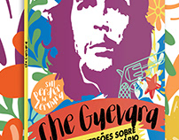 Che Guevara Fatos e versões sobre o mito revolucionário