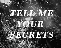 TELL ME YOUR SECRETS | FIRE MIST (Director/Composer)