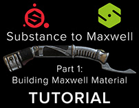 TUTORIAL / Substance (PBR) to Maxwell.