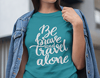 Be brave and travel alone - TShirt design
