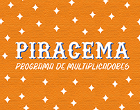 Piracema - Programa de Multiplicadores
