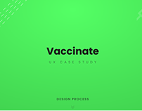 UX Case Study - Vaccinate