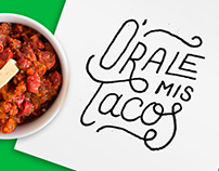 "Órale Mis Tacos" - Mexico