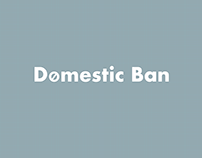 Domestic Ban Campaign