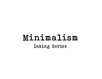 Mininalism - Inking Series