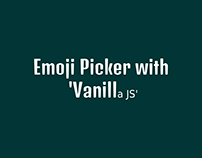 Emoji Picker with 'Vanilla JS'