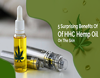 5 Surprising Benefits Of HHC Hemp Oil On The Skin