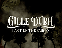 Gille Dubh - The Last of the Fairies