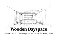Wooden Dayspace / Projekt wnętrza