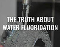 The Truth About Water Fluoridation - Video