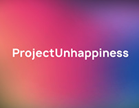 project unhappiness | campaign