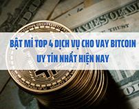 Bật mí top 4 dịch vụ cho vay Bitcoin uy tín nhất