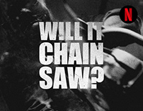 NETFLIX - Will It Chainsaw?