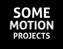 Some Motion Projects