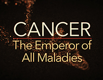 CANCER: The Emperor of All Maladies