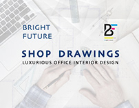 Shop drawings - Luxurious Office Interior design