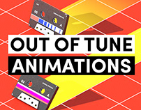 Out of Tune Animations