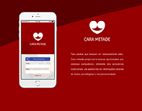 Cara Metade | App