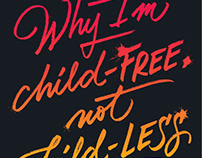 "Why I'm child-FREE, not child-LESS"
