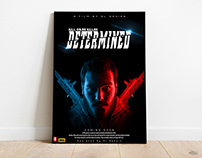 DETERMINED - Fictional Movie Poster Design