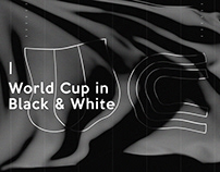 World Cup in Black & White