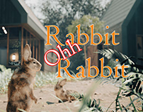 Short Movie | "Rabbit oh Rabbit" at Cabin House