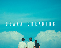 Osaka Dreaming. Part 1