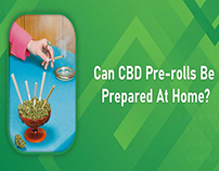 Can CBD Pre-rolls Be Prepared At Home?