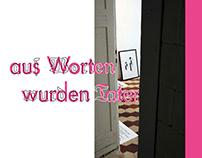exhibition: AUS WORTEN WURDEN TATEN