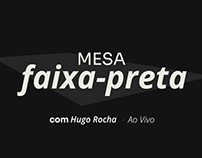 Podcast Mesa Faixa Preta | com Hugo Rocha