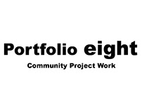 Portfolio Eight - Community Project Work