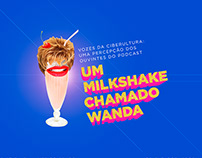 Podcast Um Milkshake Chamado Wanda - PPT