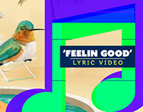 'Feelin Good' - Lyric Video