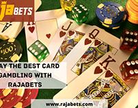 Play The Best Card Gambling With Rajabets