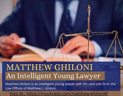 Matthew Ghiloni - An Intelligent Young Lawyer