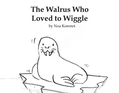 "The Walrus Who Loved to Wiggle" Children's Book