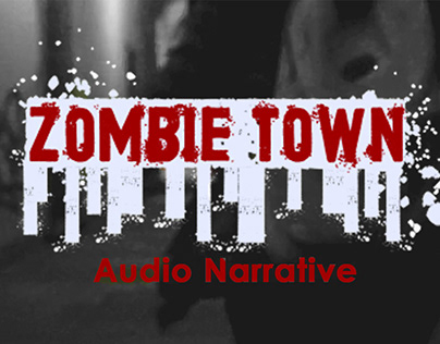 Zombie Town Audio Narrative