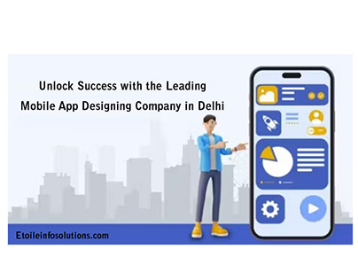 Leading Mobile App Designing Company in Delhi