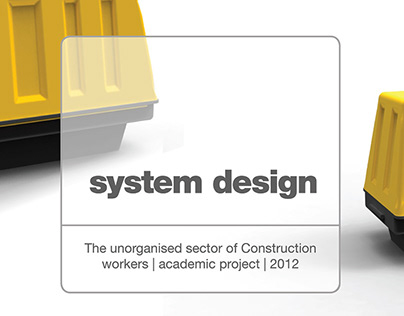 System Design: Unorganised Sector-Construction Workers