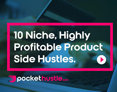 10 Niche Highly Profitable Product Side Hustle Ideas