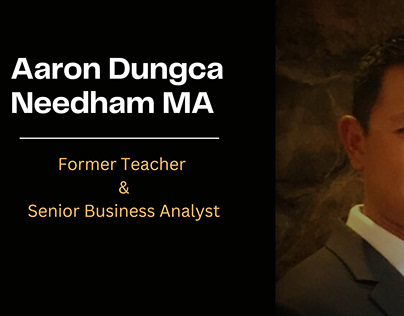Aaron Dungca Needham MA is a Former Teacher