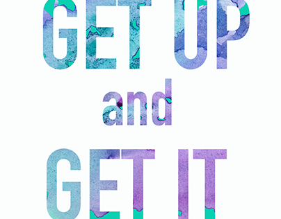 Get Up and Get It