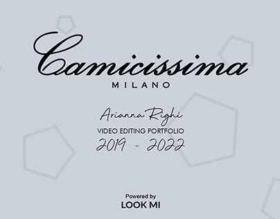 Camicissima Milano 2019-2022 Video Editing Portfolio