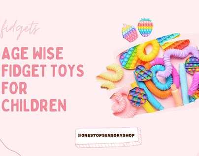 Age Wise Fidget Toys for Children